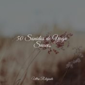 50 Sonidos de Yoga Suaves