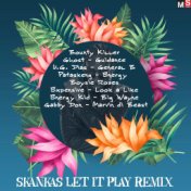 Skankas, Let It Play (Remix)