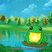 15 Sing With Nursery Rhymes