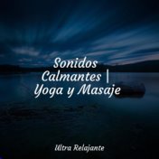 Sonidos Calmantes | Yoga y Masaje