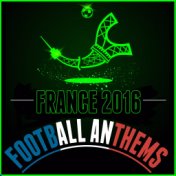 France 2016: Football Anthems