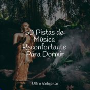 50 Pistas de Música Reconfortante Para Dormir