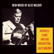 New Music of Alec Wilder
