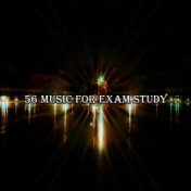 56 Music For Exam Study