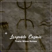 #11 Loopable Cosmic Theta Wave Noises