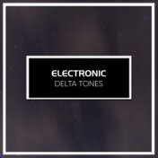 #5 Electronic Delta Tones