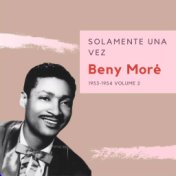 Solamente Una Vez - Beny Moré (1953-1954) (Volume 2)