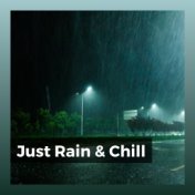 Just Rain & Chill