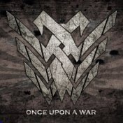 Once Upon A War