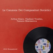 Le Canzone Dei Compositori Sovietici (2022 Remastered)