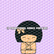 13 Traditional Songs For Kids
