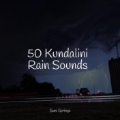 50 Kundalini Rain Sounds