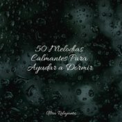 50 Melodías Calmantes Para Ayudar a Dormir