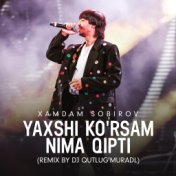 Yaxshi ko'rsam nima qipti (remix by Dj Qutlug'muradl)