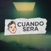 Cuando Sera