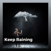 Keep Raining