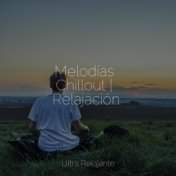 Melodías Chillout | Relajación