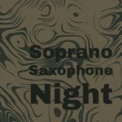 Soprano Saxophone Night