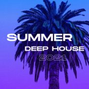 Summer Deep House 2021