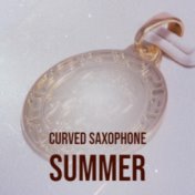 Curved Saxophone Summer