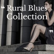 Rural Blues Collection
