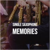 Single Saxophone Memories