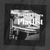 Bright Blues Playlist