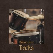 Bebop Jazz Tracks