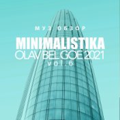 Minimalistika Olav Bel Goe 2021, Vol. 6 (Муз обзор)