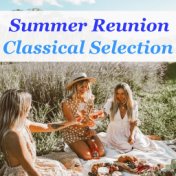 Summer Reunion Classical Selection