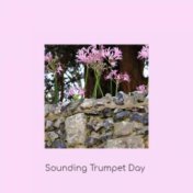 Sounding Trumpet Day