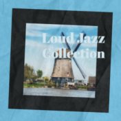 Loud Jazz Collection