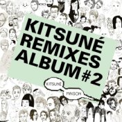 Kitsuné Remixes Album #2