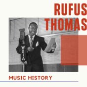 Rufus Thomas - Music History