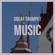 Great Trumpet Music