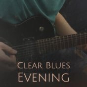 Clear Blues Evening