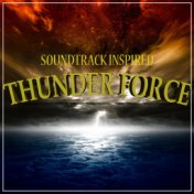 Thunder Force (Soundtrack Inspired)