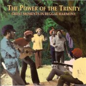 The Power Of The Trinity: Great Moments In Reggae Harmony