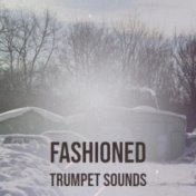 Fashioned Trumpet Sounds