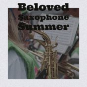 Beloved Saxophone Summer