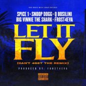 Let It Fly (Can't 4get the Remix) [feat. Frost4eva & Big Vinnie the Shark]