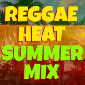 Reggae Heat Summer Mix