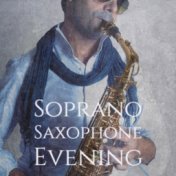 Soprano Saxophone Evening