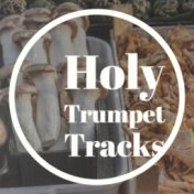 Holy Trumpet Tracks