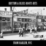 Rhythm & Blues Roots Hits from Harlem, NYC