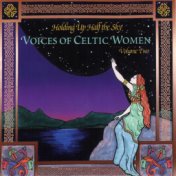 Holding Up Half The Sky: Voices Of Celtic Women, Vol. 2