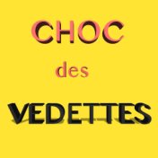 Choc Des Vedettes