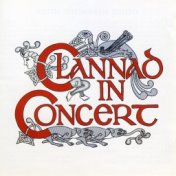 Clannad In Concert (Live)