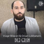 Dilə Gəlsin