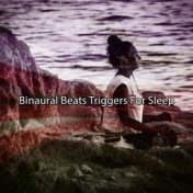 Binaural Beats Triggers For Sleep